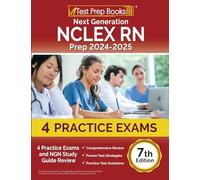 Next Generation NCLEX RN Prep 2024-2025: Practice Exams and NGN Study Guide Review: [7th Edition]