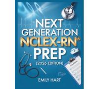 NEXT GENERATION NCLEX-RN® PREP: A Practical Guide to Clinical Judgment and Exam Readiness (2026 Edition) (Elite Nursing Exam Prep Series)