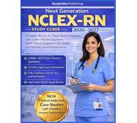 Next Generation NCLEX-RN Study Guide 2026-2027: Complete Review by Client Needs Categories with 1,200+ Practice Questions, NGN Clinical Judgment Case Studies, and Detailed Answer Rationales