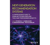 Next-Generation Recommendation Systems: A Comprehensive Guide to Enabling Technologies and Tools and their Business Benefits
