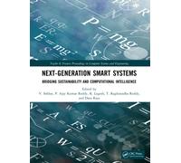 Next-Generation Smart Systems : Bridging Sustainability and Computational Intelligence