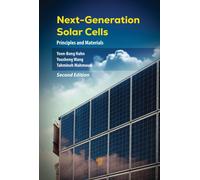 Next-Generation Solar Cells : Principles and Materials (Second Edition)
