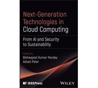 Next-Generation Technologies in Cloud Computing : From AI and Security to Sustainability