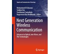 Next Generation Wireless Communication – Advances in Optical, mm-Wave, and THz Technologies