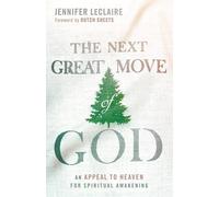 Next Great Move Of God, The: An Appeal to Heaven for Spiritual Awakening