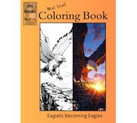 Next Level Coloring Book Series: Eaglets Becoming Eagles