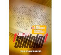 Next Level Sudoku: Over 1,000 Sudoku Interconnected In 100 Giant Puzzles!