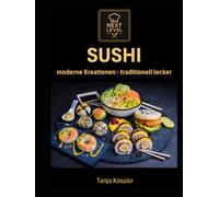 Next Level - Sushi: Bowl, Pizza, Burger, Taco & Fusion Rezepte