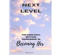Next Level - The2026 Goal Setting Workbook in Becoming HER