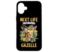 Next Life i want to be a Gazelle. Gazelles Gazelle Case for iPhone 16 Plus