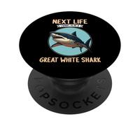 Next Life i want to be a great white shark PopSockets Adhesive PopGrip