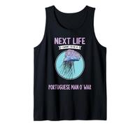 Next Life i Want to be a Portuguese Man o' war Tank Top