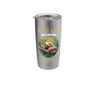 Next Life i Want to be a Sloth. Sloths Sloth Stainless Steel Insulated Tumbler