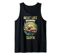 Next Life i Want to be a Sloth. Sloths Sloth Tank Top