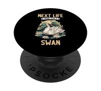 Next Life i want to be a Swan. Swans Swan PopSockets Adhesive PopGrip