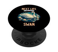 Next Life i want to be a Swan. Swans Swan PopSockets Adhesive PopGrip