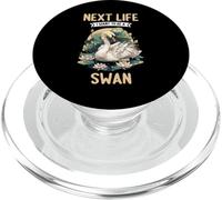 Next Life i want to be a Swan. Swans Swan PopSockets PopGrip for MagSafe