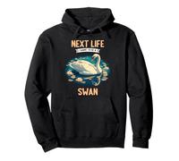 Next Life i want to be a Swan. Swans Swan Pullover Hoodie