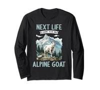Next Life i want to be an Alpine Goat Long Sleeve T-Shirt