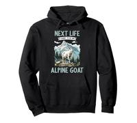 Next Life i want to be an Alpine Goat Pullover Hoodie