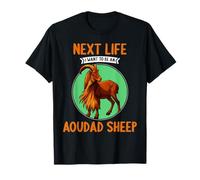 Next Life i want to be an Aoudad Sheep T-Shirt