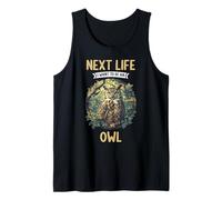 Next Life i Want to be an Owl. Owls Owl Tank Top