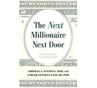 The Next Millionaire Next Door: Enduring Strate. Stanley, PH