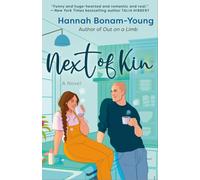 Next of Kin : A spicy, big-hearted romance about creating home, healing old wounds, and falling in love when you least expect it