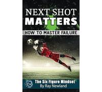 Next Shot Matters: How to Master Failure