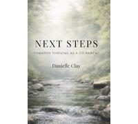 Next Steps: Towards Thriving as a Co-Parent