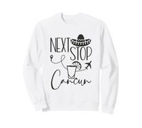 Next Stop Cancun Mexico Holiday Souvenirs Vacation Sweatshirt