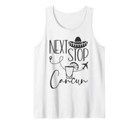 Next Stop Cancun Mexico Holiday Souvenirs Vacation Tank Top
