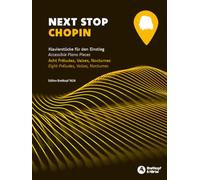 Next Stop: Chopin - 8 Préludes, Valses, Nocturnes