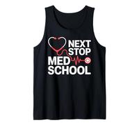 Next Stop Med School Future Medical Student Gifts Men Women Tank Top