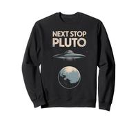 Next Stop Pluto Sweatshirt