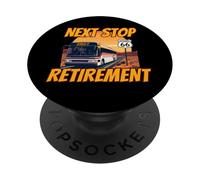 Next stop retirement deserved pension goodbye bus driver PopSockets Adhesive PopGrip