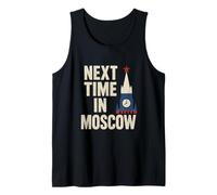 Next time in Moscow Saying Tank Top