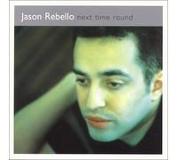 Next Time Round by Jason Rebello