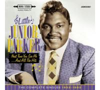 Little Junior Parker - Next Time You See Me...and All the Hits - The Complete Singles 1952-1962