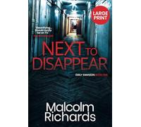 Next To Disappear: Large Print Edition: 1 (The Emily Swanson Series)