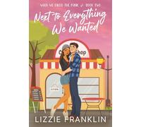 Next to Everything We Wanted: A Sweet YA Romance (When We Faced the Music)