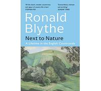 Next to Nature : A Lifetime in the English Countryside