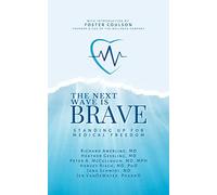 Next Wave Is Brave: Standing Up for Medical Freedom