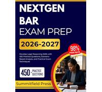NEXTGEN BAR EXAM PREP 2026-2027: Develop Legal Reasoning Skills with 450 Practice Questions, Scenario-Based Analysis, and Practical Exam Techniques