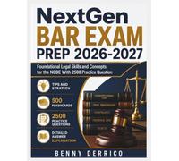 NextGen Bar Exam Prep 2026-2027: Foundational Legal Skills and Concepts for the NCBE With 2500 Practice Questions