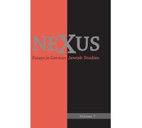 Nexus 7: Essays in German Jewish Studies
