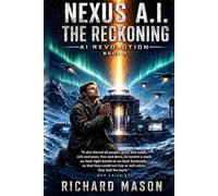 Nexus A.I. The Reckoning: 3 (AI Revolution)