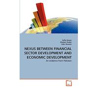 NEXUS BETWEEN FINANCIAL SECTOR DEVELOPMENT AND ECONOMIC DEVELOPMENT: An evidence from Pakistan