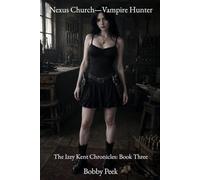 Nexus Church-Vampire Hunter (The Izzy Kent Chronicles)
