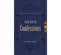 Nexus Confessions: Volume Three: 3 (Nexus Confessions, 3)